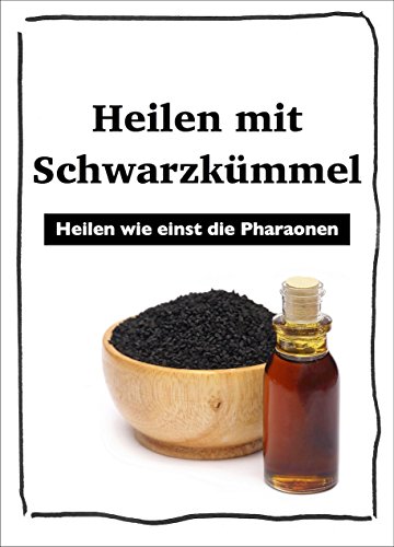 Heilen mit Schwarzkümmel: Die Heilkraft der Pharaonen