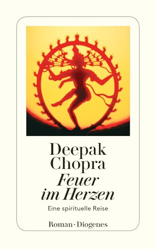 Feuer im Herzen: Eine sprituelle Reise (detebe)