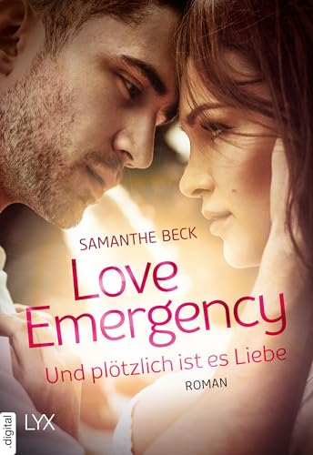 Love Emergency – Und plötzlich ist es Liebe (Love-in-Emergencies-Reihe 3)