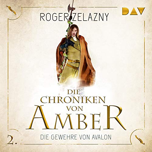Die Gewehre von Avalon: Die Chroniken von Amber: Corwin-Zyklus 2