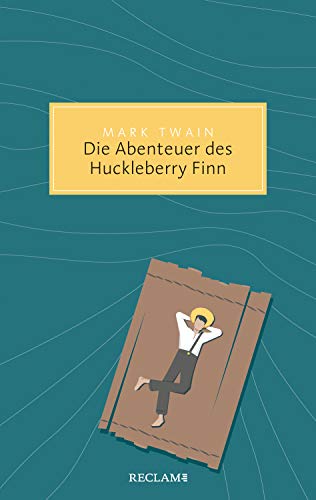 Die Abenteuer des Huckleberry Finn: Reclam Taschenbuch