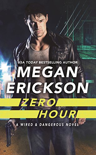 Zero Hour (Wired & Dangerous Book 1)