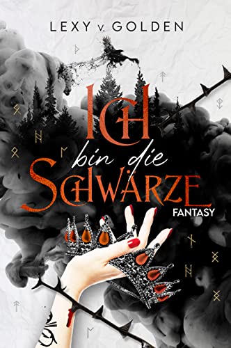 Ich bin die Schwärze: Romantischer Fantasyroman