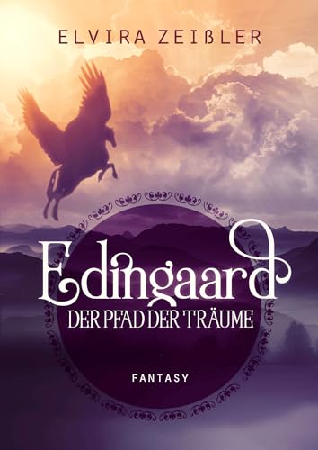 Edingaard: Der Pfad der Träume (Erste Edingaard-Saga 1/3)