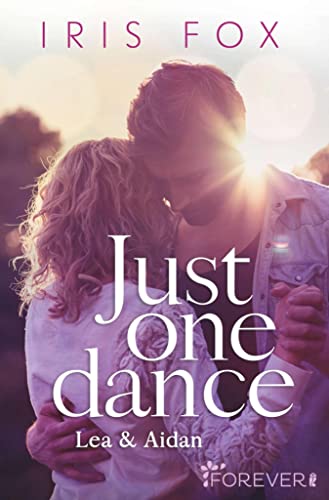 Just one dance - Lea & Aidan: Roman (Just-Love 1)