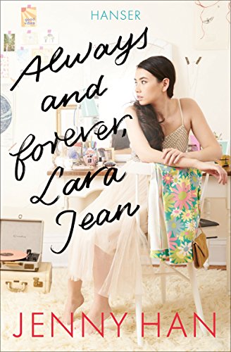 Always and forever, Lara Jean (Boys Trilogie 3)