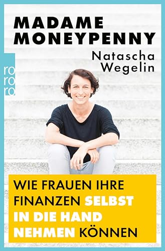 Madame Moneypenny: Wie Frauen ihre Finanzen selbst in die Hand nehmen können