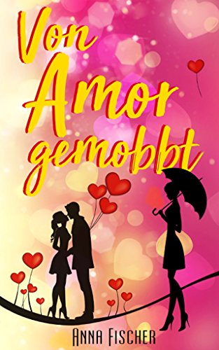 Von Amor gemobbt