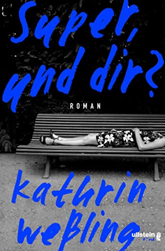 Super, und dir?: Roman