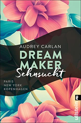 Dream Maker - Sehnsucht: Paris - New York - Kopenhagen (The Dream Maker 1)