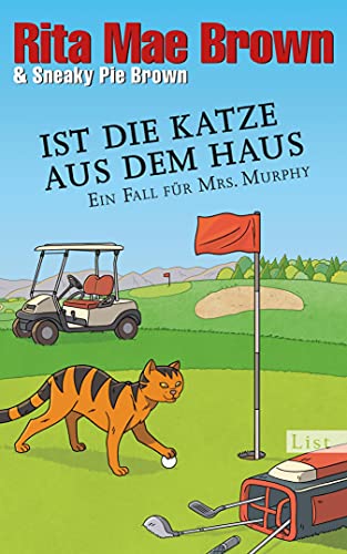 Ist die Katze aus dem Haus: Ein Fall für Mrs. Murphy (Ein Mrs.-Murphy-Krimi 23)