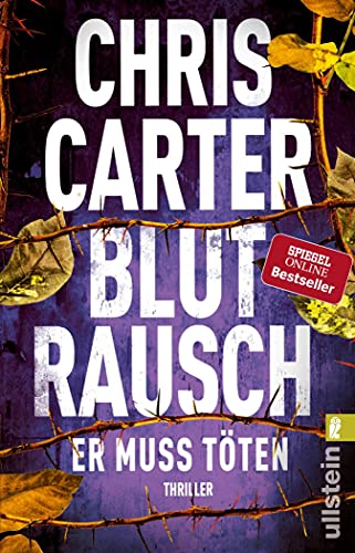 Blutrausch - Er muss töten: Thriller | Der Psychothriller SPIEGEL-Bestseller: Grausame Morde, ein Künstler und seine Ausstellung (Ein Hunter-und-Garcia-Thriller 9)