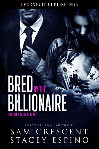 Bred by the Billionaire (Breeding Season Book 1)