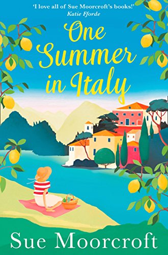 One Summer in Italy: The most uplifting romance you’ll read this summer!