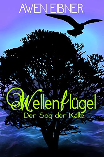 Wellenflügel 2: Der Sog der Kälte (Wellenflügel-Trilogie)