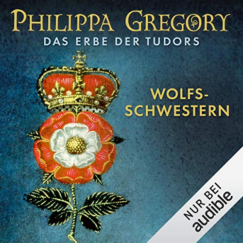Wolfsschwestern: Das Erbe der Tudors 1