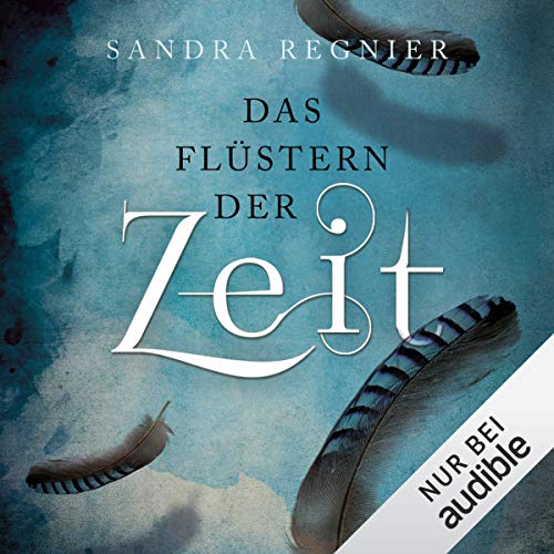 Das Flüstern der Zeit: Die Zeitlos-Trilogie 1