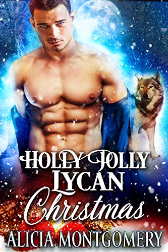 Holly Jolly Lycan Christmas (True Mates Standalone Book 2)