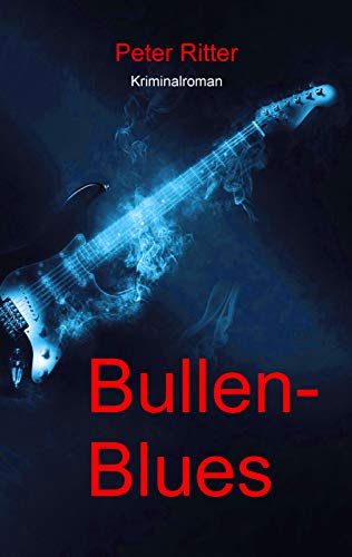 Bullen-Blues: Kriminalroman (Kommissar Schreiber)