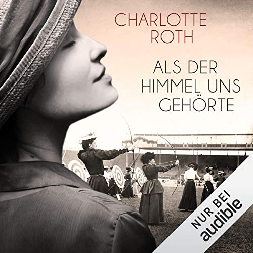 Als der Himmel uns gehörte