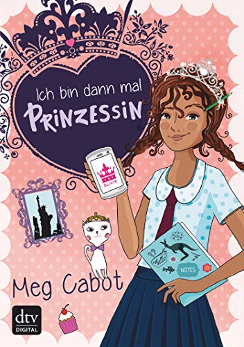 Ich bin dann mal Prinzessin (Die Prinzessin-Olivia-Reihe 1)
