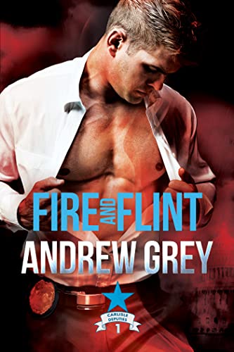 Fire and Flint (Carlisle Deputies Book 1)