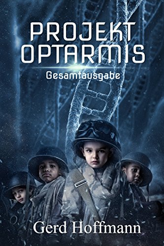 Projekt Optarmis: Gesamtausgabe
