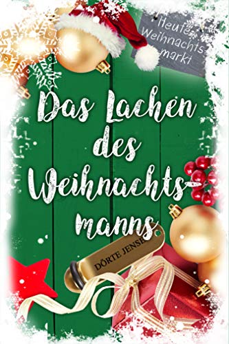 Das Lachen des Weihnachtsmanns: Eine Weihnachtsgeschichte