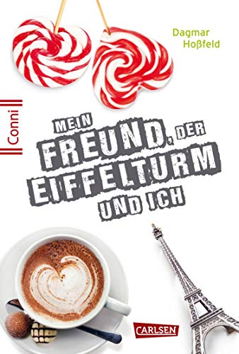 Conni 15 4: Mein Freund, der Eiffelturm und ich: Ein Buch für Mädchen ab 12 Jahren über erste Liebe und ein Abenteuer in Paris