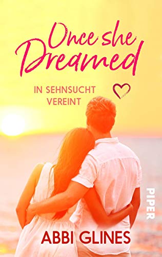 Once She Dreamed – In Sehnsucht vereint: In Sehnsucht vereint & Für immer verliebt