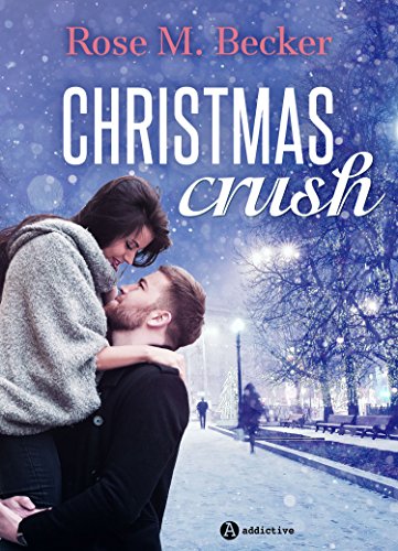 Christmas Crush, schnupperkapitel: Weihnachten, mein Milliardär und ich