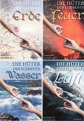 Die Hüter der Elemente - ERDE - FEUER - WASSER - LUFT (Die Hüter der Elemente - Gesamtausgabe)
