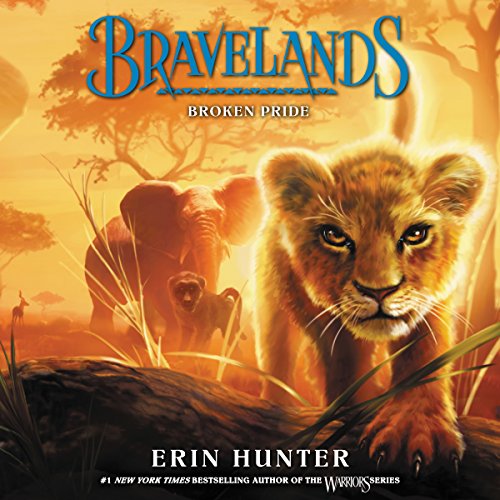 Broken Pride: Bravelands, Book 1