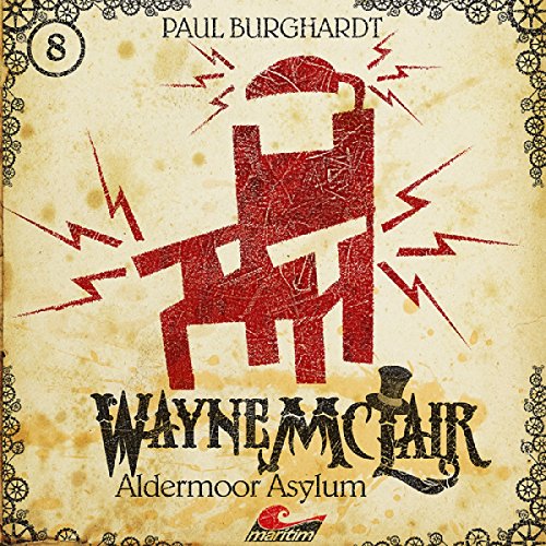 Aldermoor Asylum: Wayne McLair 8