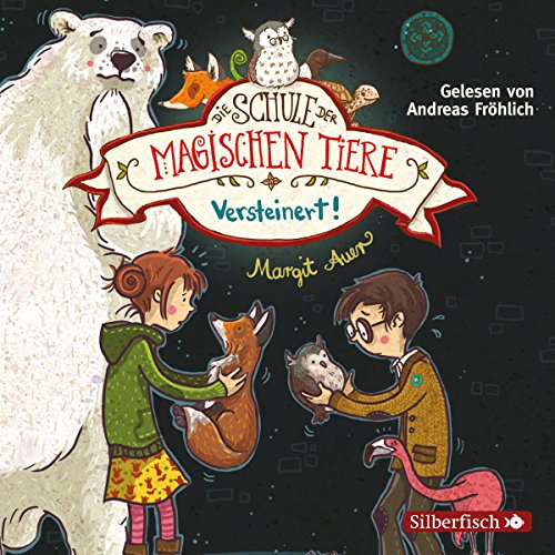 Versteinert!: Die Schule der magischen Tiere 9