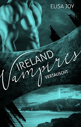 Ireland Vampires 22: Vertauscht