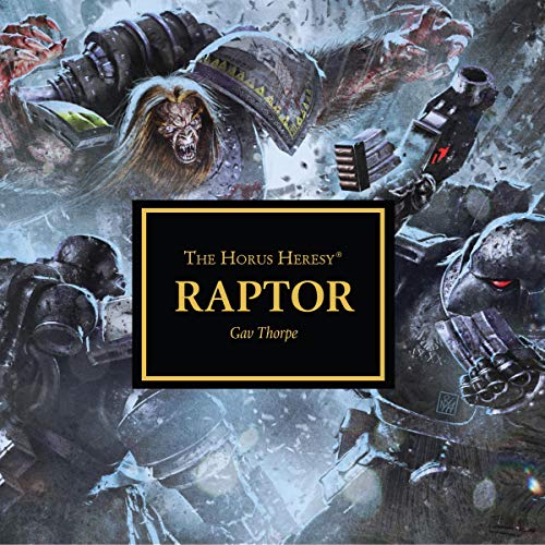 Raptor: The Horus Heresy Series