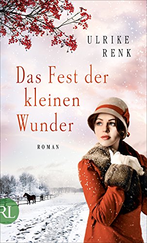 Das Fest der kleinen Wunder: Roman (Die Ostpreußen-Saga 4)