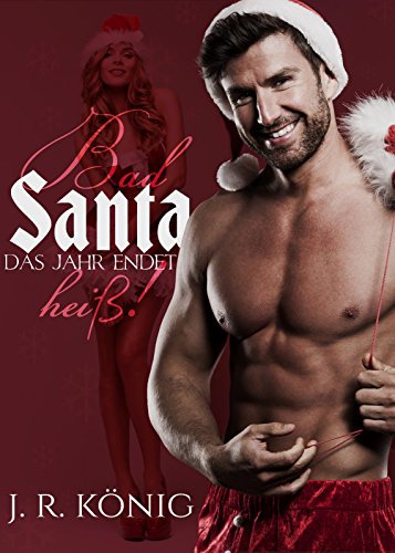Bad Santa: Das Jahr endet heiß