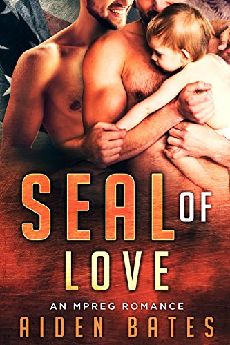 SEAL Of Love: An Mpreg Romance (SEALed With A Kiss Book 3)