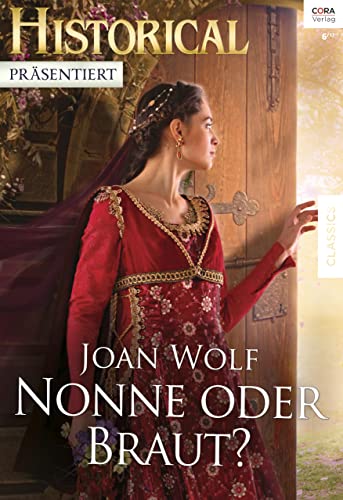 Nonne oder Braut? (Historical Präsentiert 35)