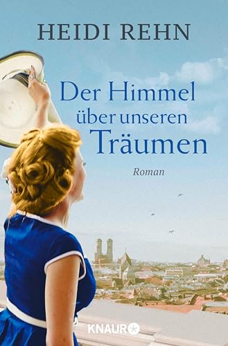 Der Himmel über unseren Träumen: Roman