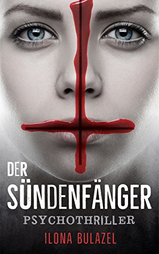 Der Sündenfänger: Psychothriller (Stutter und Nau ermitteln)