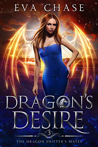 Dragon's Desire: A Shifter Paranormal Romance (The Dragon Shifter's Mates Book 3)