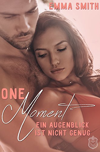 One Moment: Ein Augenblick ist nicht genug (Moments 1)