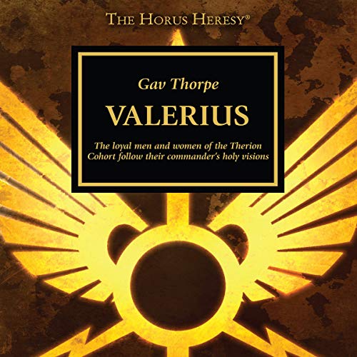 Valerius: The Horus Heresy Series
