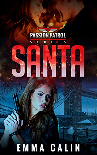 Santa: A spicy Christmas Story from the Passion Patrol - Police Detective Fiction Books With a Strong Female Protagonist Romance (Seduction)