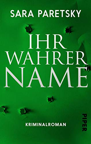 Ihr wahrer Name (V.I. Warshawski 10): Kriminalroman