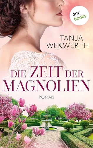 Die Zeit der Magnolien: Roman