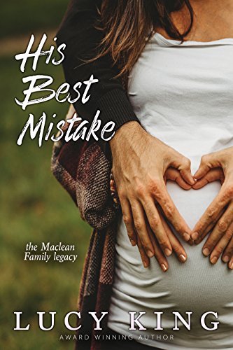 His Best Mistake (The Maclean Family Legacy Book 1)